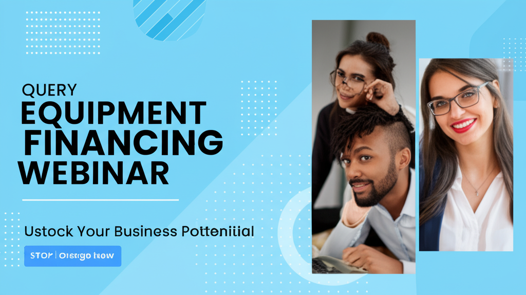 Equipment financing strategies webinar